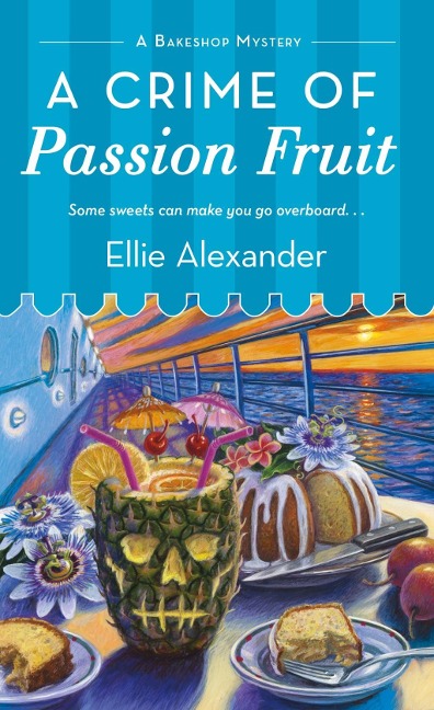 A Crime of Passion Fruit - Ellie Alexander