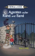 Cover-Bild zum Titel 'Ben und Lasse - Agenten außer Rand und Band' von 'Harry Voß'