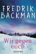 Cover-Bild zum Titel 'Wir gegen euch' von 'Fredrik Backman'