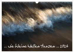 Cover-Bild zum Titel '... wie kleine Wellen tanzen ... (Wandkalender 2026 DIN A3 quer), CALVENDO Monatskalender' von 'Gisela Farenholtz'
