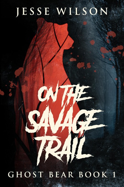 On The Savage Trail - Jesse Wilson