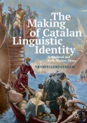 Cover-Bild zum Titel 'The Making of Catalan Linguistic Identity in Medieval and Early Modern Times' von 'Vicente Lledó-Guillem'
