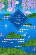Cover-Bild zum Titel 'The Enchanted April' von 'Elizabeth von Arnim'