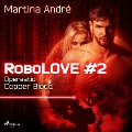 RoboLOVE #2 - Operaatio Copper Blood - Martina André