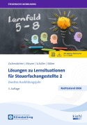 Cover-Bild zum Titel 'Lösungen zu Lernsituationen für Steuerfachangestellte 2' von 'Oliver Zschenderlein, Karin Schüller, Roswitha Stöber, Lena Meurer'