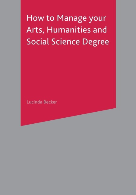 How to Manage your Arts, Humanities and Social Science Degree - Lucinda Becker