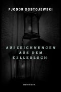 Cover-Bild zum Titel 'Aufzeichnungen aus dem Kellerloch' von 'Fjodor Dostojewski'