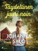 Cover-Bild zum Titel 'Täydellinen juuri noin' von 'Johanna Salo'