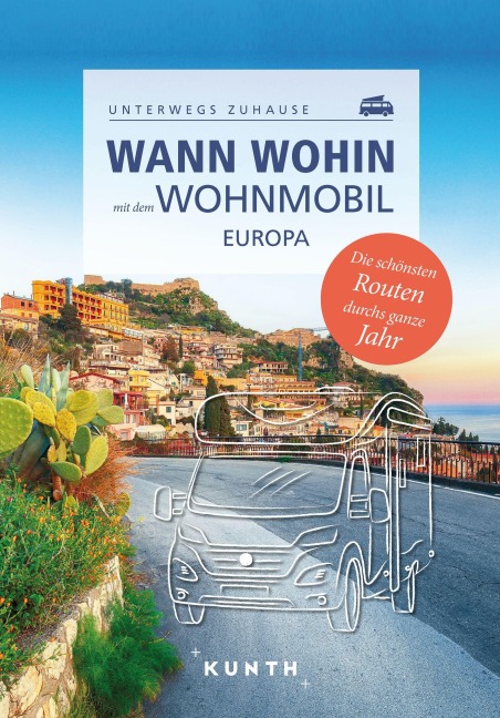 KUNTH Wann wohin mit dem Wohnmobil Europa - 