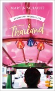 Cover-Bild zum Titel 'Gebrauchsanweisung für Thailand' von 'Martin Schacht'