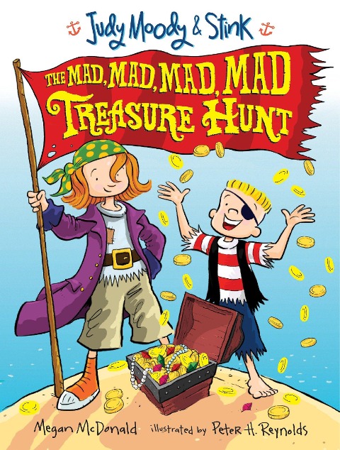 Judy Moody and Stink: The Mad, Mad, Mad, Mad Treasure Hunt - Megan McDonald