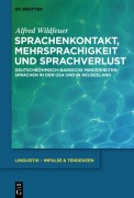 Cover-Bild zum Titel 'Sprachenkontakt, Mehrsprachigkeit und Sprachverlust' von 'Alfred Wildfeuer'