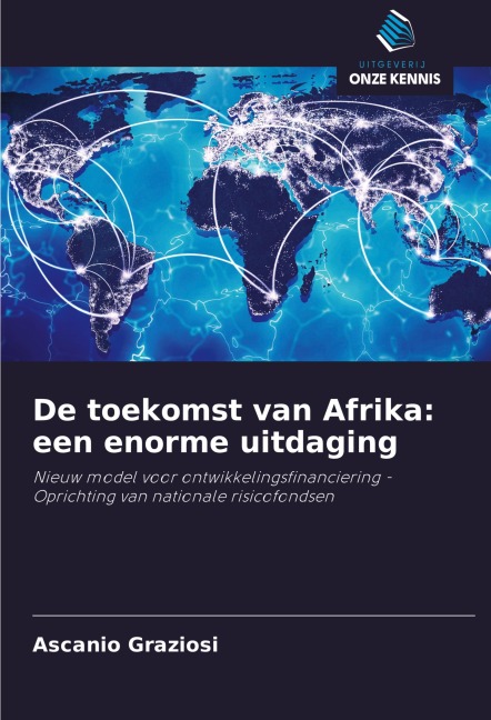 De toekomst van Afrika: een enorme uitdaging - Ascanio Graziosi