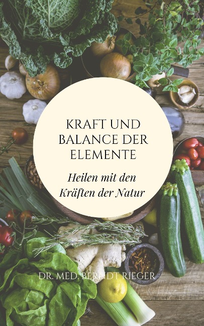Kraft und Balance der Elemente - Berndt Rieger
