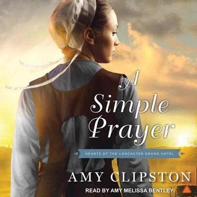 A Simple Prayer Lib/E - Amy Clipston