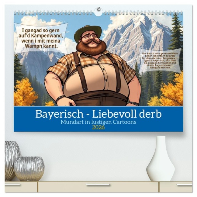 Bayerisch - Liebevoll derb (hochwertiger Premium Wandkalender 2026 DIN A2 quer), Kunstdruck in Hochglanz - Claudia Kleemann