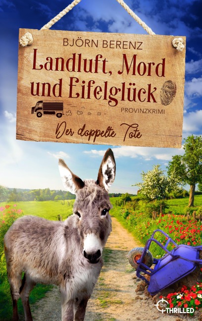 Landluft, Mord und Eifelglück: Der doppelte Tote - Björn Berenz