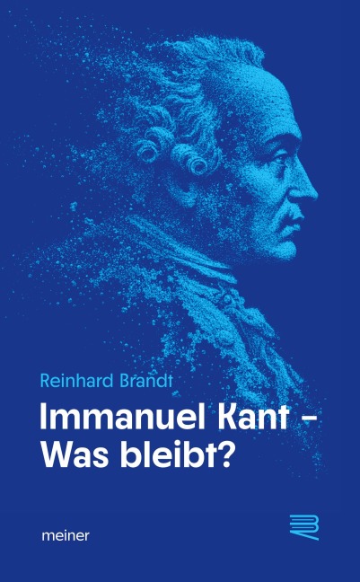 Immanuel Kant - Was bleibt? - Reinhard Brandt