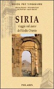 Cover-Bild zum Titel 'Siria. Viaggio nel cuore del Medio Oriente' von 'Alfonso V. Anania, Antonella Carri, Lilia Palmieri'