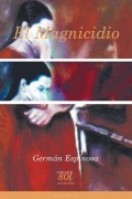 Cover-Bild zum Titel 'El magnicidio' von 'Germán Espinosa'