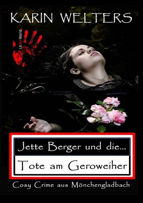 Jette Berger und die Tote am Geroweiher - Karin Welters