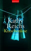 Knochenlese - Kathy Reichs