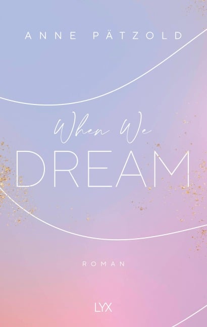 When We Dream - Anne Pätzold