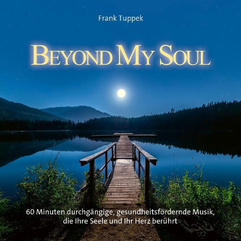 Beyond My Soul - Frank Tuppek
