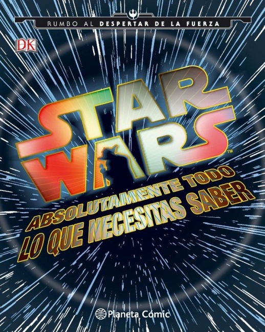 Star Wars. Absolutamente todo lo que necesitas saber - 