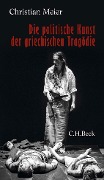 Cover-Bild zum Titel 'Die politische Kunst der griechischen Tragödie' von 'Christian Meier'