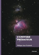 Cover-Bild zum Titel 'L'univers prédateur' von 'Philippe Jean Coulomb'
