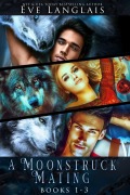 Cover-Bild zum Titel 'A Moonstruck Mating : Books 1 - 3' von 'Eve Langlais'