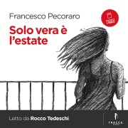 Cover-Bild zum Titel 'Solo vera è l'estate' von 'Francesco Pecoraro'