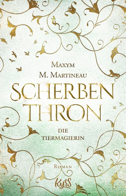 Die Tiermagierin - Scherbenthron - Maxym M. Martineau