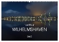 Nachts in Wilhelmshaven Edition mit maritimen Motiven (Wandkalender 2025 DIN A2 quer), CALVENDO Monatskalender - Stephan Giesers