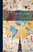 Cover-Bild zum Titel 'L'Antechrist' von 'Ernest Renan'
