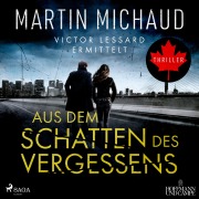 Cover-Bild zum Titel 'Aus dem Schatten des Vergessens: Victor Lessard ermittelt. Band 1' von 'Martin Michaud'