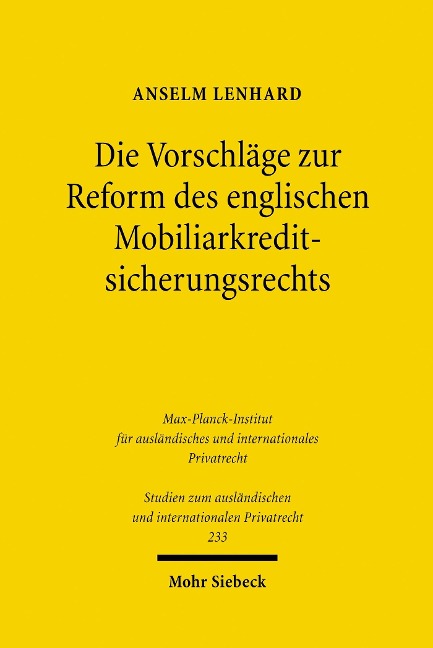 Die Vorschläge zur Reform des englischen Mobiliarkreditsicherungsrechts - Anselm Lenhard
