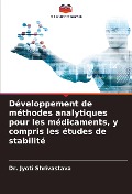 Cover-Bild zum Titel 'Développement de méthodes analytiques pour les médicaments, y compris les études de stabilité' von 'Jyoti Shrivastava'