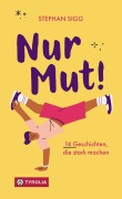 Cover-Bild zum Titel 'Nur Mut!' von 'Stephan Sigg'