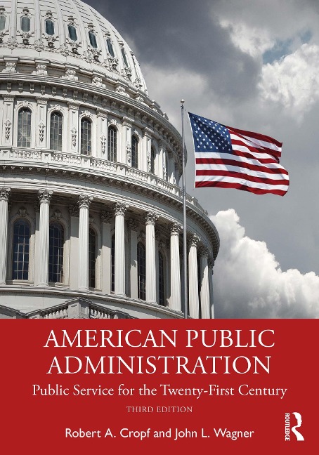 American Public Administration - Robert A. Cropf, John L. Wagner
