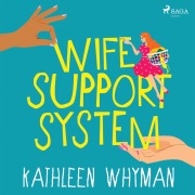 Cover-Bild zum Titel 'Wife Support System' von 'Kathleen Whyman'