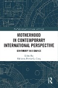 Cover-Bild zum Titel 'Motherhood in Contemporary International Perspective' von ''