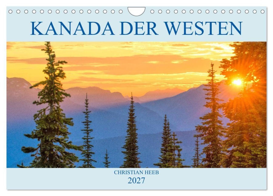 Kanada der Westen (Wandkalender 2027 DIN A4 quer), CALVENDO Monatskalender - Christian Heeb