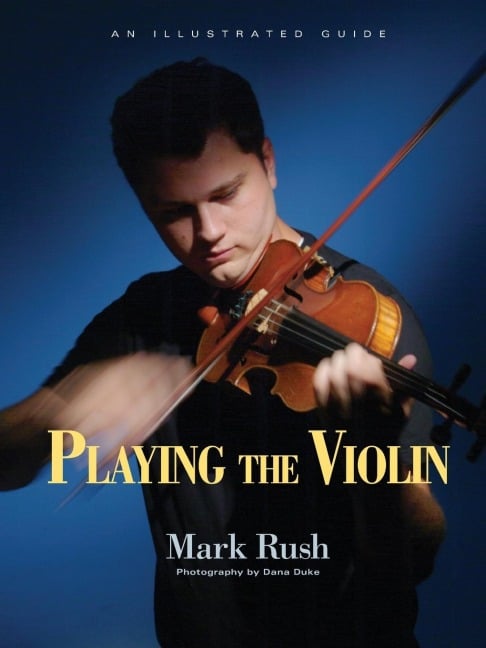 Playing the Violin - Mark Rush