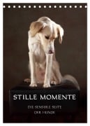 Stille Momente - Die sensible Seite der Hunde (Tischkalender 2026 DIN A5 hoch), CALVENDO Monatskalender - Jana Behr