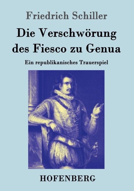Die Verschwörung des Fiesco zu Genua - Friedrich Schiller