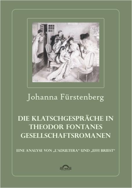 Die Klatschgespräche in Theodor Fontanes Gesellschaftsromanen - Johanna Fürstenberg