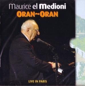 Oran-Oran Live In Paris - Maurice El Medioni