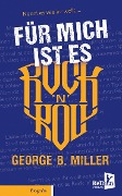 Cover-Bild zum Titel 'Für mich ist es Rock 'n' Roll' von 'Georg B. Miller'